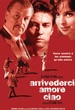 Arrivederci amore, ciao 