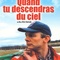 Affiche du film Quand tu descendras du ciel - Quand tu descendras du ciel 