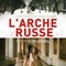 Affiche du film L'Arche Russe - L'Arche Russe 