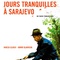 Affiche du film Jours tranquilles à Sarajevo - Jours tranquilles à Sarajevo 