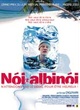 Affiche du film Noi Albinoi