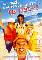 Affiche du film Le ciel, les oiseaux...et ta 

mère !