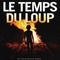 Affiche du film Le temps du loup - Le temps du loup 