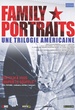 Family Portraits : A Trilogy of America 