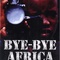 Affiche du film Bye Bye Africa - Bye Bye Africa 