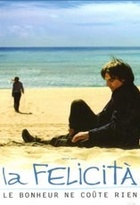 Affiche miniature du film La felicita, le Bonheur ne coûte rien