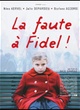 Affiche du film La faute à Fidel