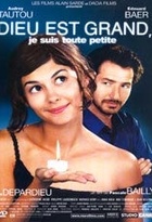 Affiche miniature du film Dieu est grand, je suis toute petite
