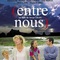 Affiche du film Entre nous - Entre nous 