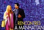 Affiche du film Rencontres à Manhattan 