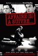 Affaire(s) à suivre 