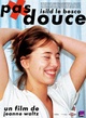 Affiche du film Pas douce