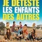 Affiche du film Je déteste les enfants des autres !  - Je déteste les enfants des autres !  