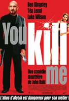 Affiche miniature du film You Kill Me 