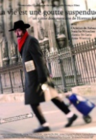 Affiche miniature du film La Vie est une goutte suspendue