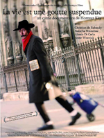 Affiche du film La Vie est une goutte suspendue
