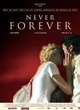 Affiche du film Never Forever 