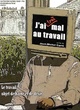 Affiche du film J'ai (très) mal au travail