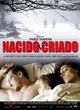 Affiche du film Nacido y criado