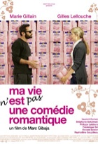 Affiche miniature du film Ma vie n'est pas une comédie romantique