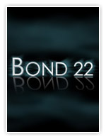 james bond 22 - Quantum of Solace