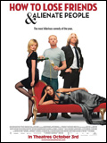 Affiche du film How to Lose Friends and Alienate People