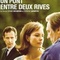 Affiche du film Un pont entre deux rives - Un pont entre deux rives 