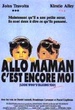 Allô maman c'est encore moi 