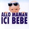 Affiche du film Allo maman, ici bébé - Allo maman, ici bébé 