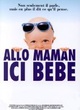 Affiche du film Allo maman, ici bébé