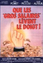 Affiche miniature du film Que les gros salaires lèvent le doigt !