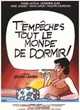 Affiche du film T'empêches tout le monde de dormir !