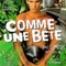 Affiche du film Comme une bête - Comme une bête 