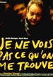 Je ne vois pas ce qu'on me trouve 