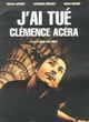 Affiche du film J'ai tué Clémence Acéra