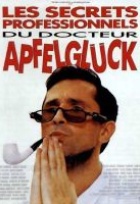 Affiche miniature du film Les Secrets professionnels du Docteur Apfelglück