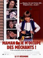 Affiche du film Maman, je m'occupe des méchants