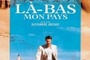 Affiche du film Là-bas, mon pays