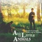 Affiche du film All the little animals - All the little animals 