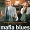 Affiche du film Mafia blues - Mafia blues 