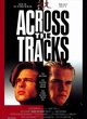 Affiche du film Across the tracks