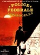 Affiche du film Police fédérale Los Angeles