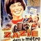 Affiche du film Zazie dans le métro - Zazie dans le métro 