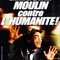 Affiche du film Grégoire Moulin contre l'Humanité - Grégoire Moulin contre l'Humanité 