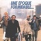 Affiche du film Une époque formidable... - Une époque formidable... 