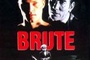 Affiche du film Brute