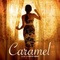 caramel - Caramel - Caramel 