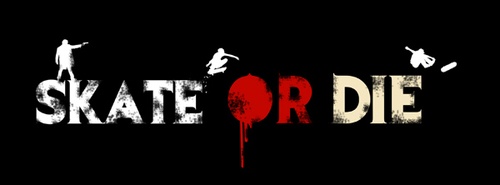 skate or die 2 - Skate or die