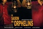 la saison des orphelins - La Saison des orphelins