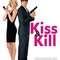 Affiche du film Kiss & Kill  - Kiss & Kill 